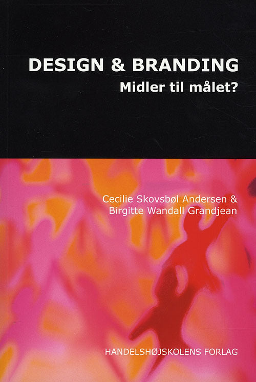 Design og Branding - midler til målet?