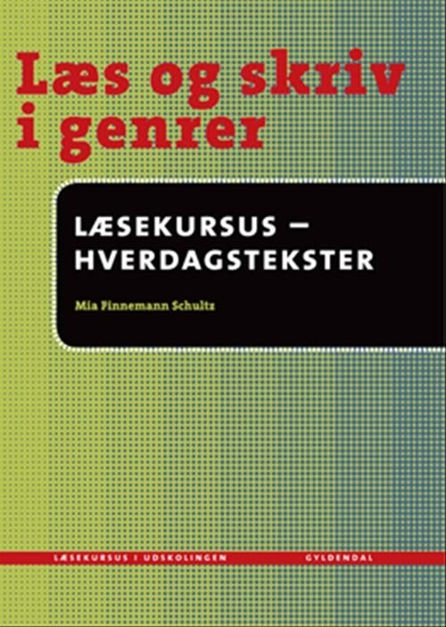 Læs og skriv i genrer - Læsekursus - Hverdagstekster