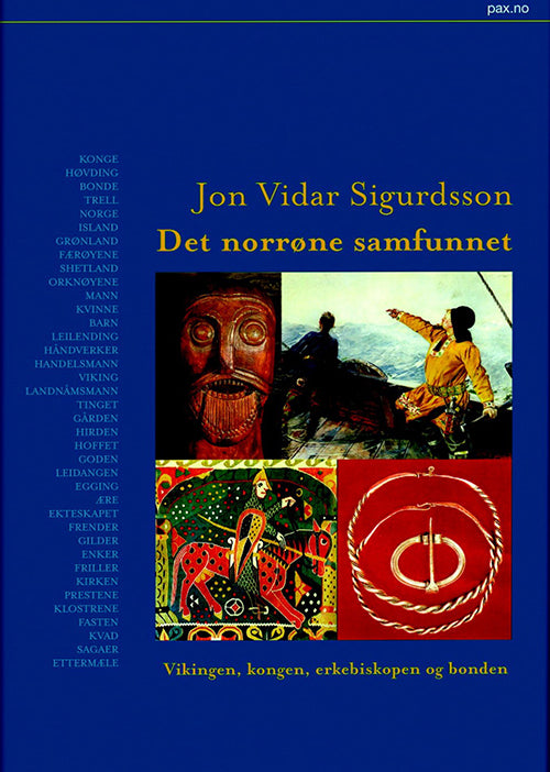 Det norrøne samfunnet : vikingen, kongen, erkebiskoppen og bonden