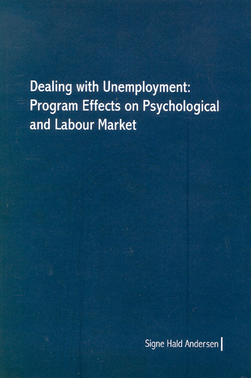 Ph.D.-afhandling. Dealing with unemployment
