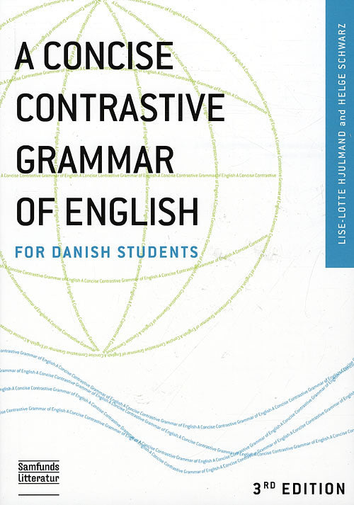 A Concise Constrastive grammar for Danish Students, 3rd edition//Gammel udgave!!