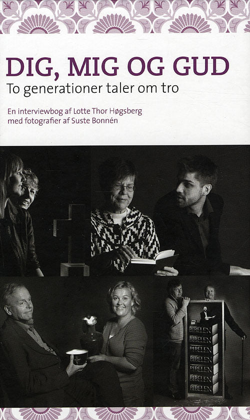 Dig, mig og Gud - to generationer taler om tro