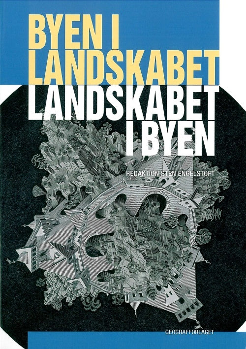 Byen i landskabet - landskabet i byen