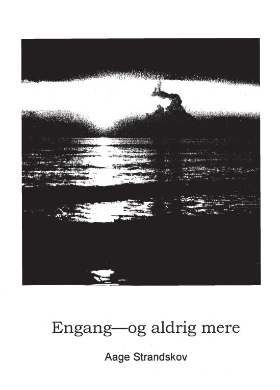 Engang - og aldrig mere