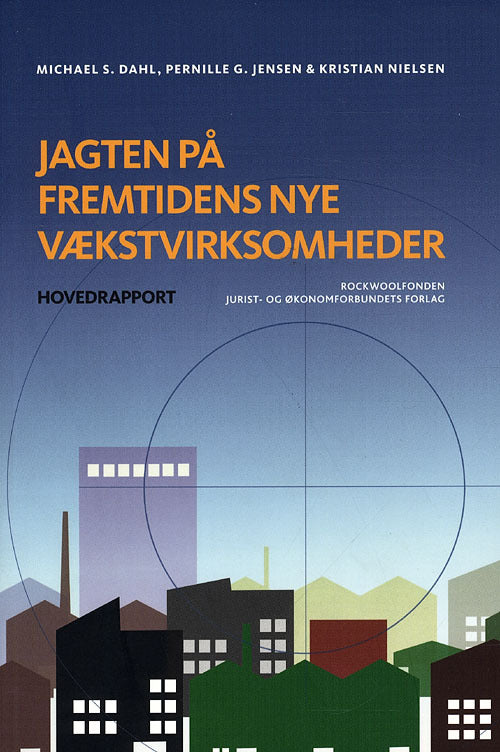 Jagten på fremtidens nye vækstvirkomheder