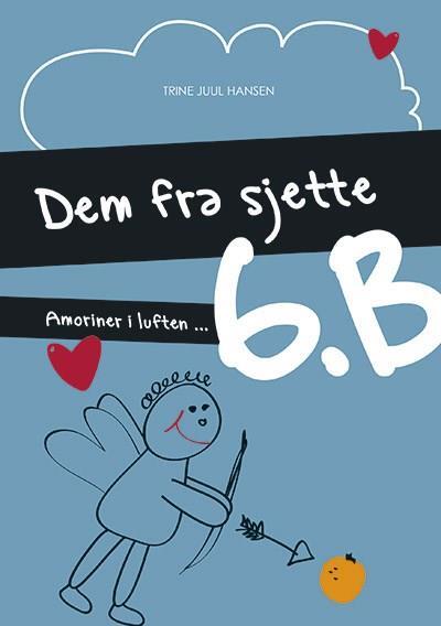 Dem fra sjette B, bind 5. Amoriner i luften