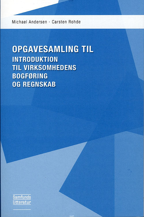 Opgavesamling til Introduktion til virksomhedens bogføring og regnskab
