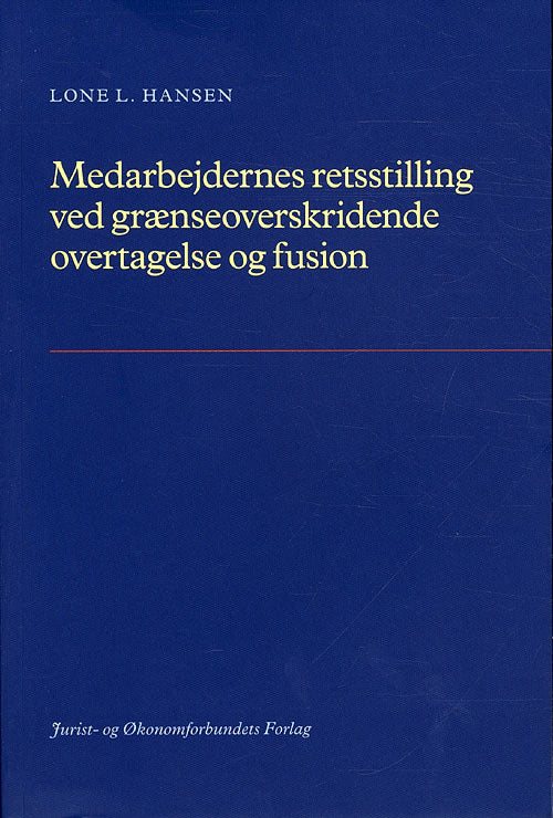 Medarbejdernes retsstilling ved grænseoverskridende overtagelse og fusion