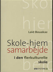 Skole-hjem samarbejde i den flerkulturelle skole