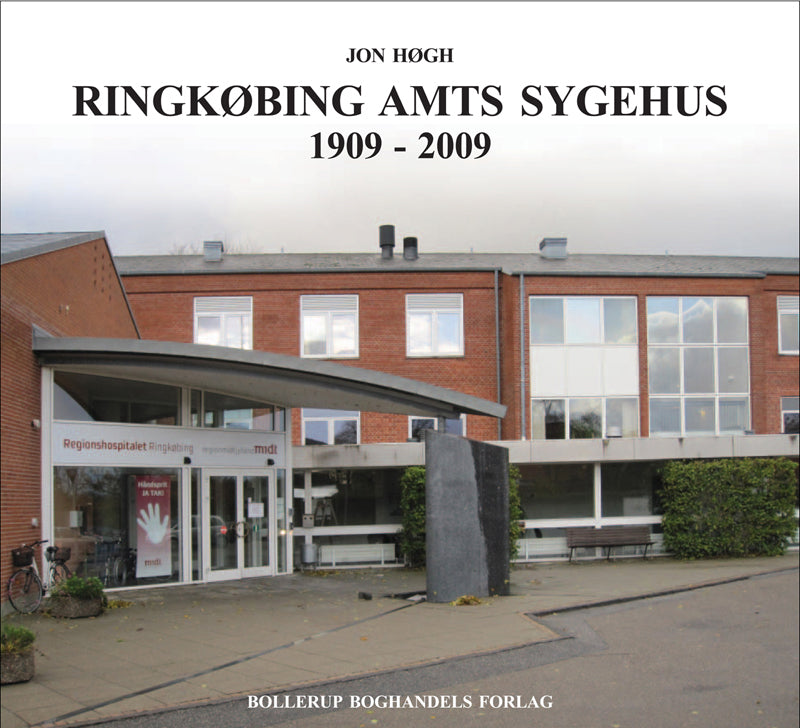 Ringkøbing Amts Sygehus 1909-2009