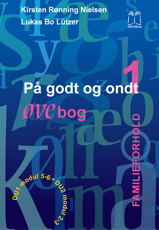 På godt og ondt. Familieforhold