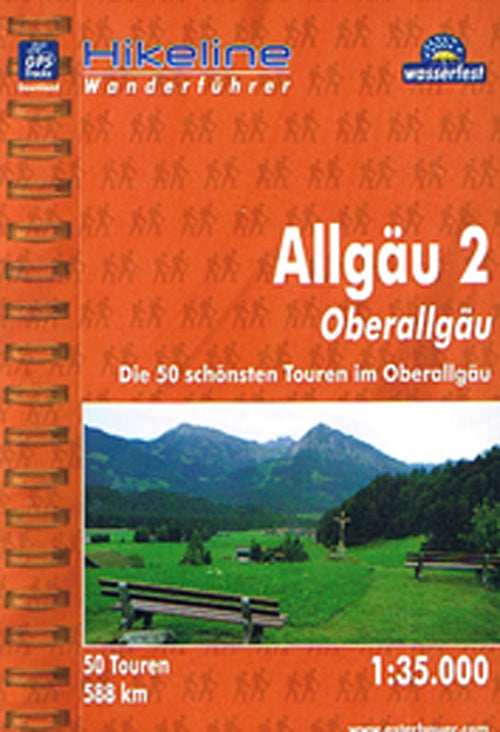 Allgäu 2: Oberallgäu : Die 50 schönsten Touren im Oberallgäu