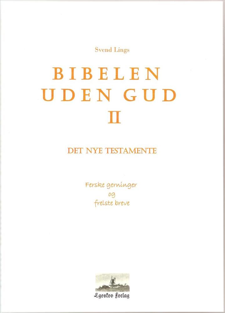 Bibelen uden Gud Det Nye Testamente