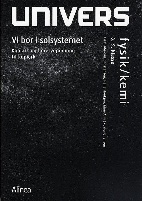 Univers 8.-9. kl Vi bor i solsystemet, Kopiark og Lærervejledning til kopiark