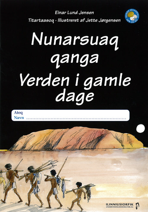Nunarsuaq qanga. Verden i gamle dage