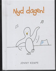 Nyd dagen!