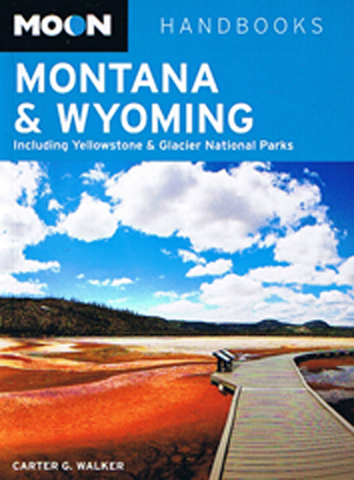 Montana & Wyoming: Including Yellowstone & Glacier National Park