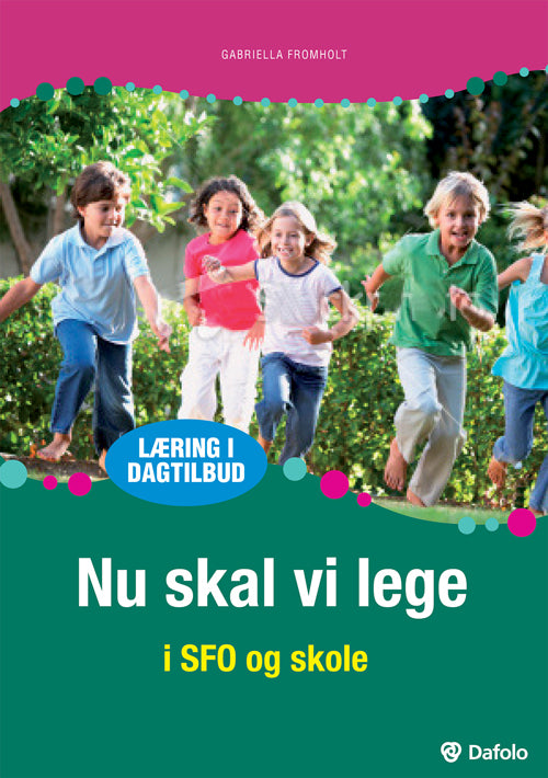 Nu skal vi lege - i SFO og skole