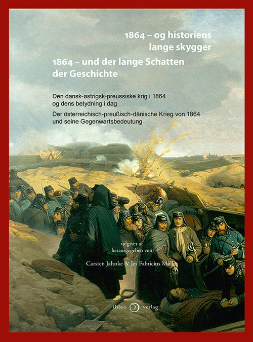1864 og historiens lange skygger : 1864 und der lange Schatten der Geschichte