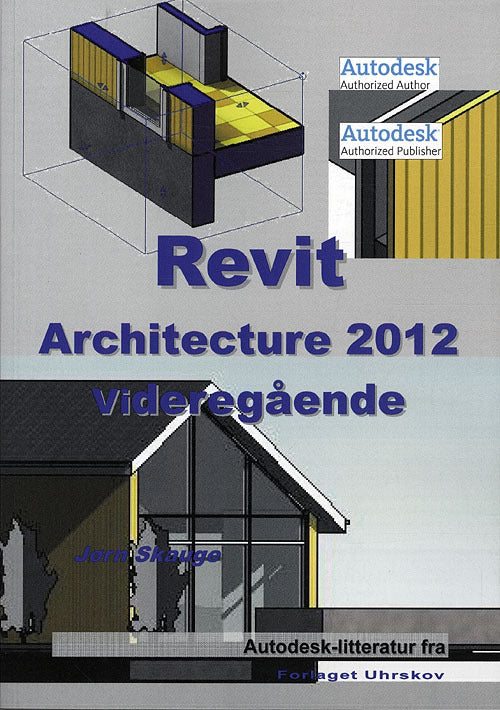 Revit Architecture 2012 - Videregående