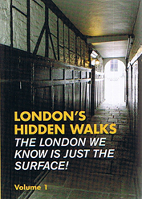 London's Hidden Walks: The London we Know is just the Surface : Volume 1