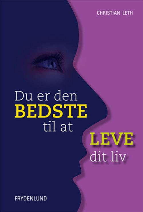 Du er den bedste til at leve dit liv