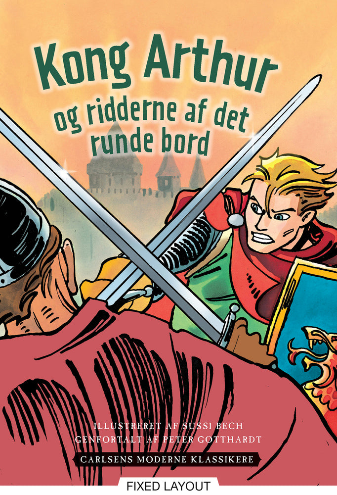 Carlsens Moderne Klassikere 3: Kong Arthur og ridderne af det runde bord