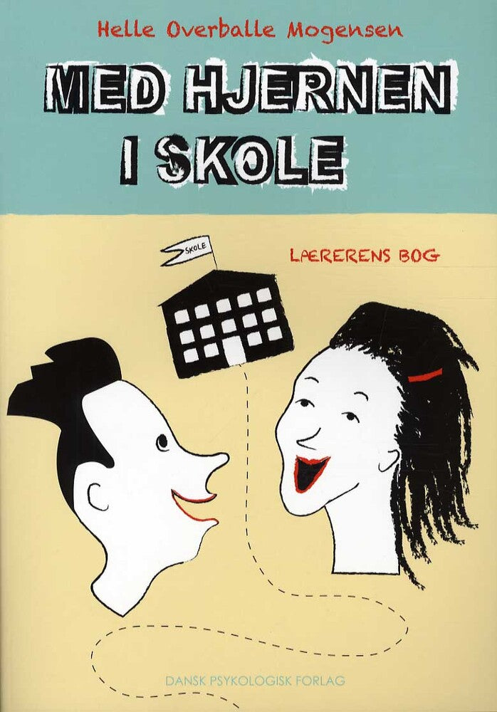 Med hjernen i skole - Lærerens bog
