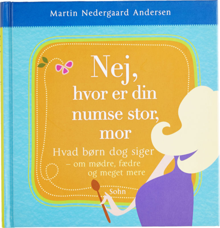 Nej, hvor er din numse stor mor