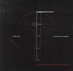Three tales on architecture's founding