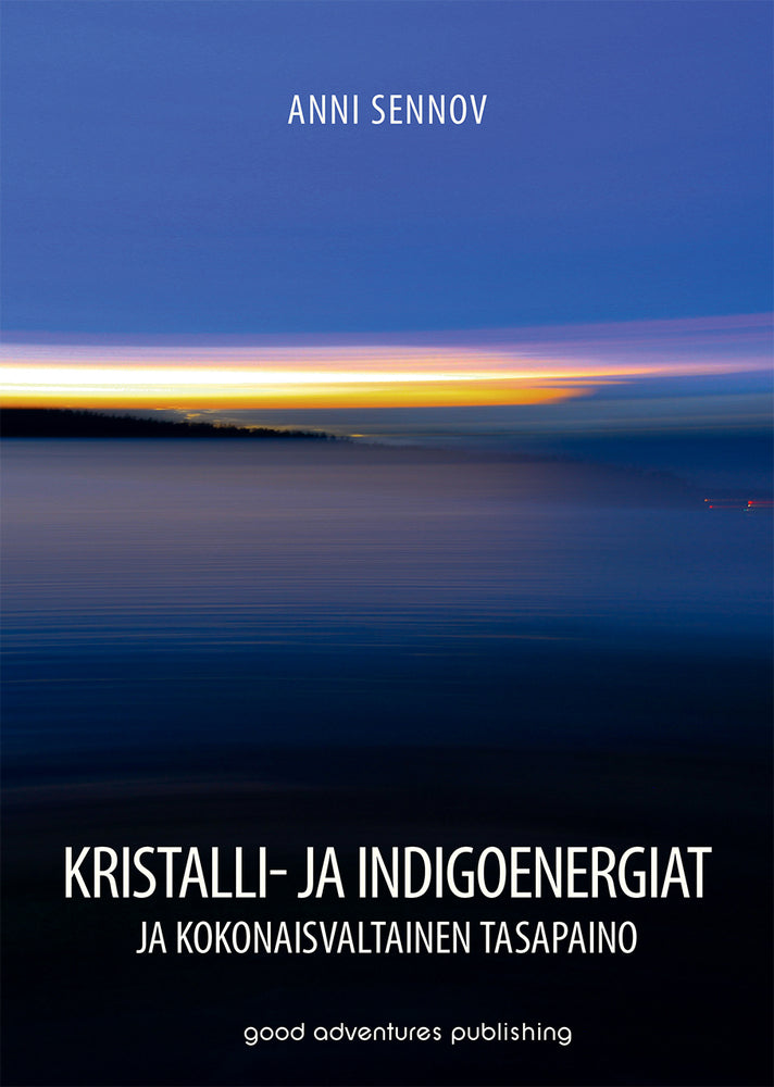 Kristalli- ja indigoenergiat ja kokonaisvaltainen tasapaino