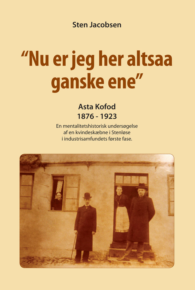 Nu er jeg her altsaa ganske ene