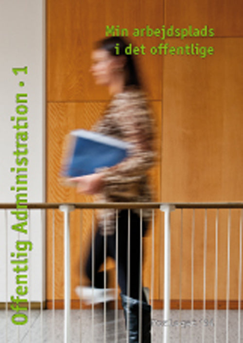 Offentlig administration Min arbejdsplads i det offentlige