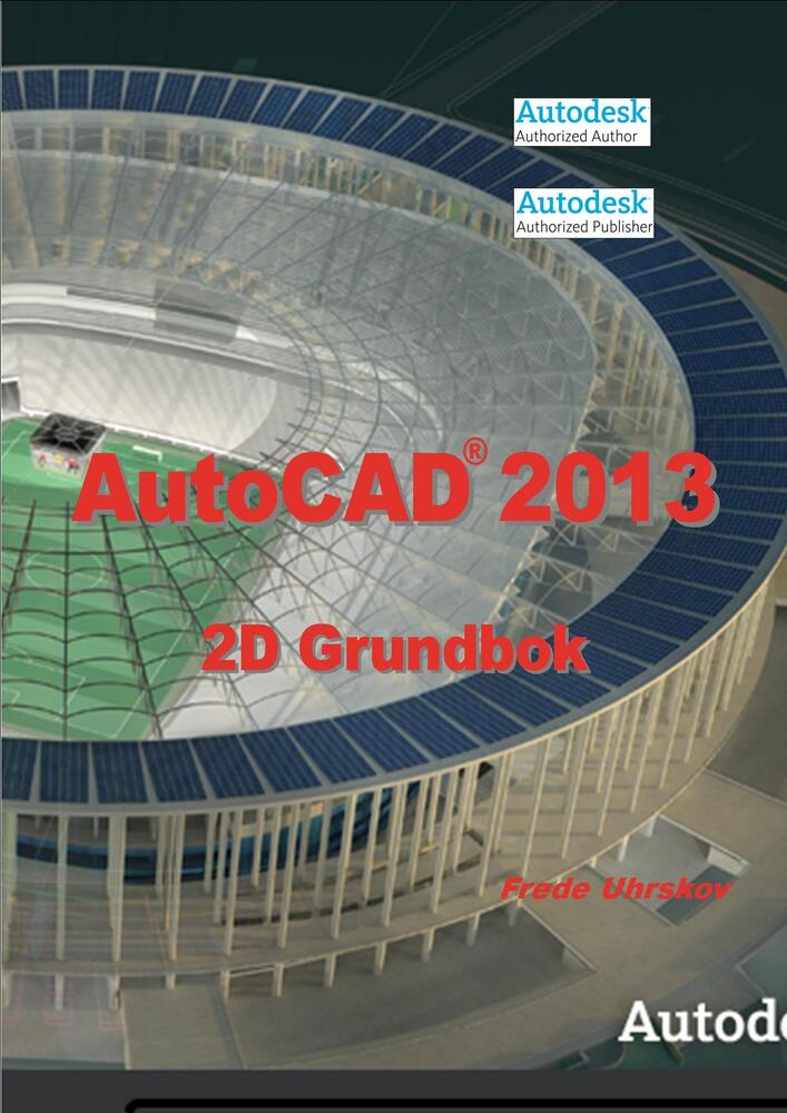 AutoCAD 2013 - 2D grundbok