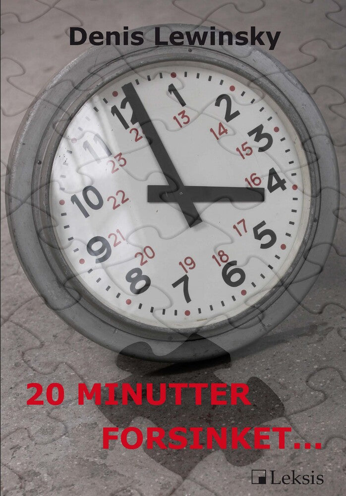 20 Minutter forsinket….