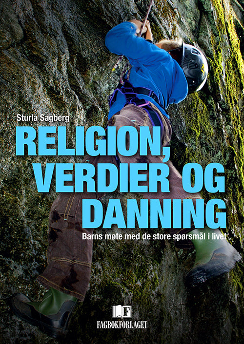 Religion, verdier og danning : religionspedagogikk i barnehagens rom
