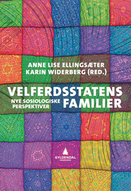 Velferdsstatens familier : nye sosiologiske perspektiver