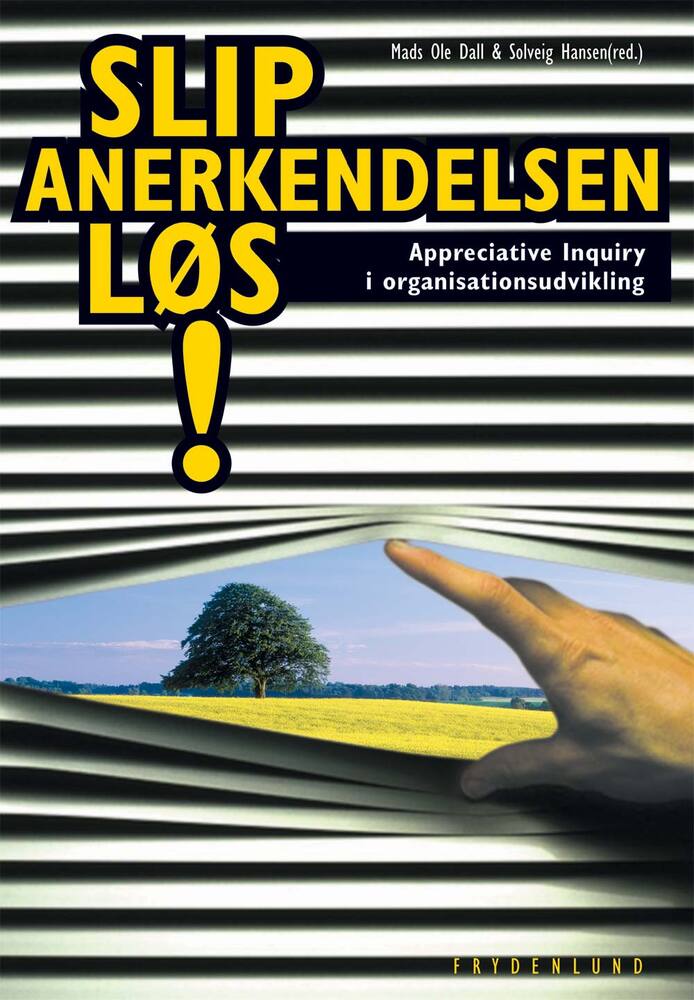Slip Anerkendelsen løs!