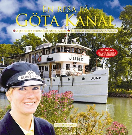 En resa på Göta Kanal = A journey through Göta Kanal = Eine Reise auf dem Göta Kanal