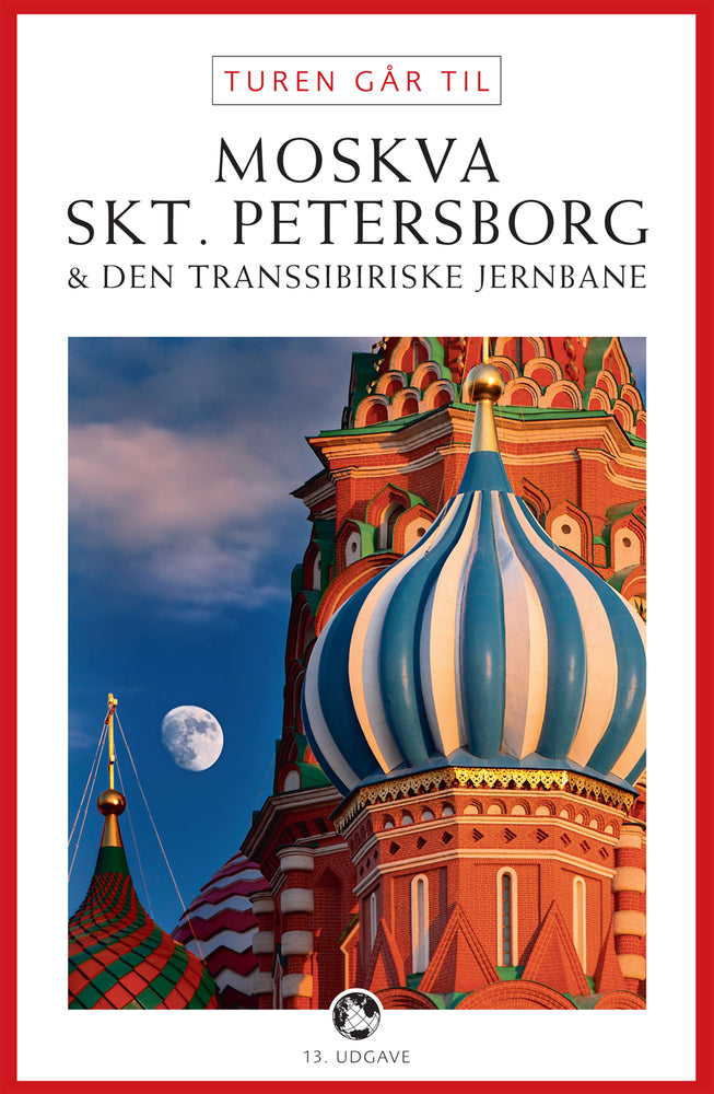 Turen går til Moskva, Skt. Petersborg & Den Transsibiriske Jernbane