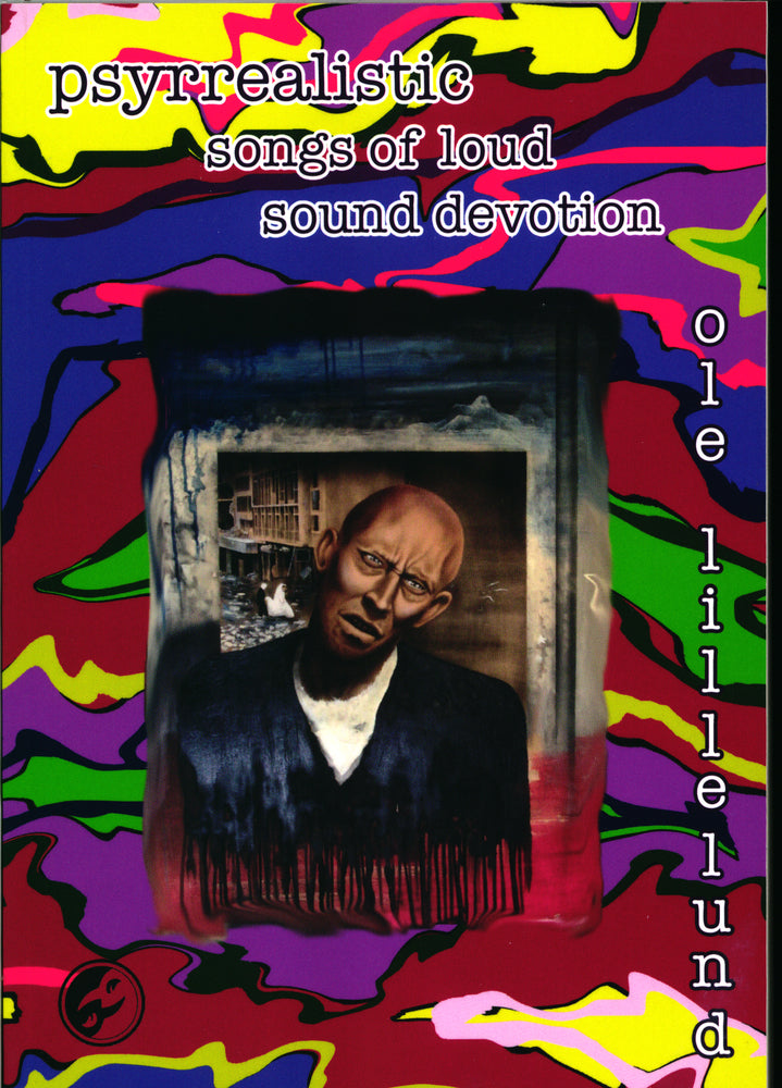 Psyrrealistic Songs of Loud Sound Devotion
