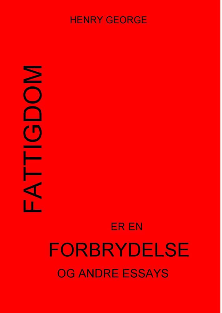 Fattigdom er en forbrydelse og andre essays