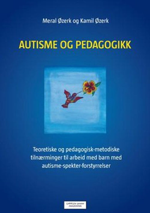 Autisme og pedagogikk : teoretiske og pedagogisk-metodiske tilnærminger til arbeid med barn med ...(ASF)