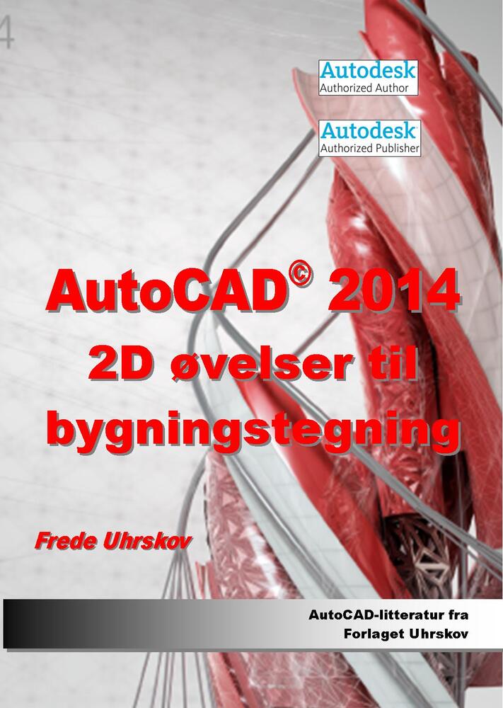 AutoCAD 2014 2D øvelser til bygningstegning