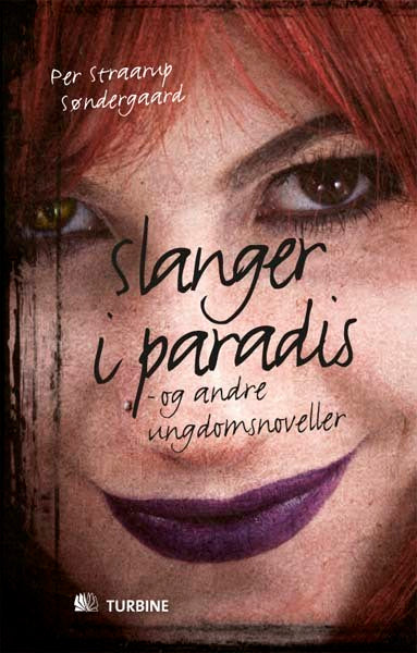 Slanger i paradis - og andre ungdomsnoveller
