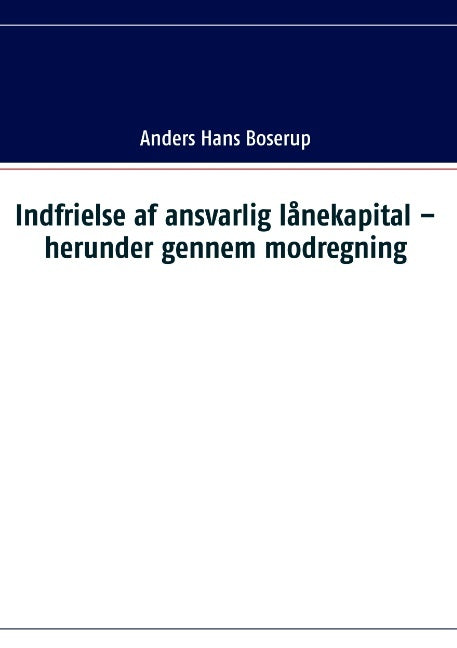 Indfrielse af ansvarlig lånekapital - herunder gennem modregning