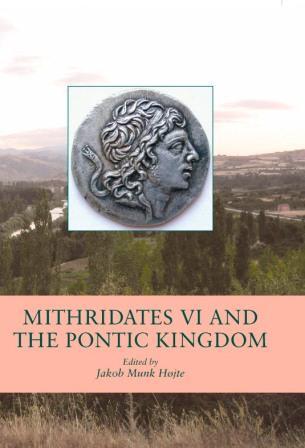 mithridates 6 and the pontic kingdom. Mithridates VI and the Pontic Kingdom
