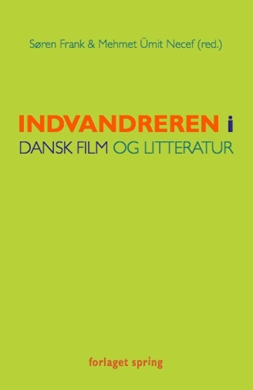 Indvandreren i dansk film og litteratur