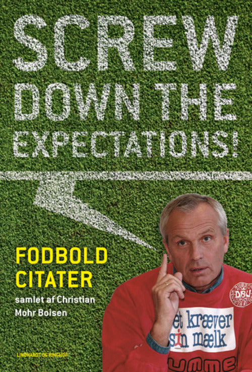 Screw down the expectations - Fodboldcitater