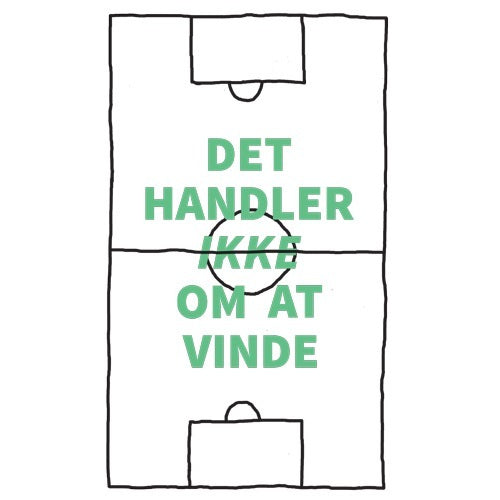 Det handler ikke om at vinde